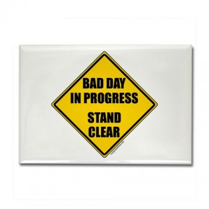 Bad-day-sign-300x300